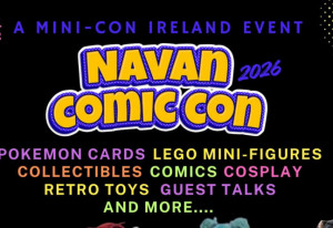 Things to do in County Meath, Ireland - Annual Navan Comic Con Event at the Newgrange Hotel - YourDaysOut