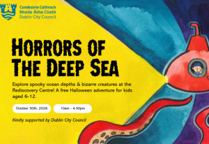 Things to do in County Dublin Dublin, Ireland - Horrors of the Deep Sea - A FREE Halloween event for Kids - YourDaysOut