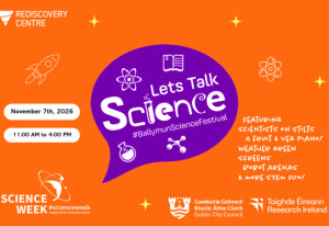 Things to do in County Dublin Dublin, Ireland - Let's Talk Science Festival 2026 - YourDaysOut